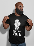 Male model wearing President Barack Obama T-Shirt with "Don't Boo, Vote" quote