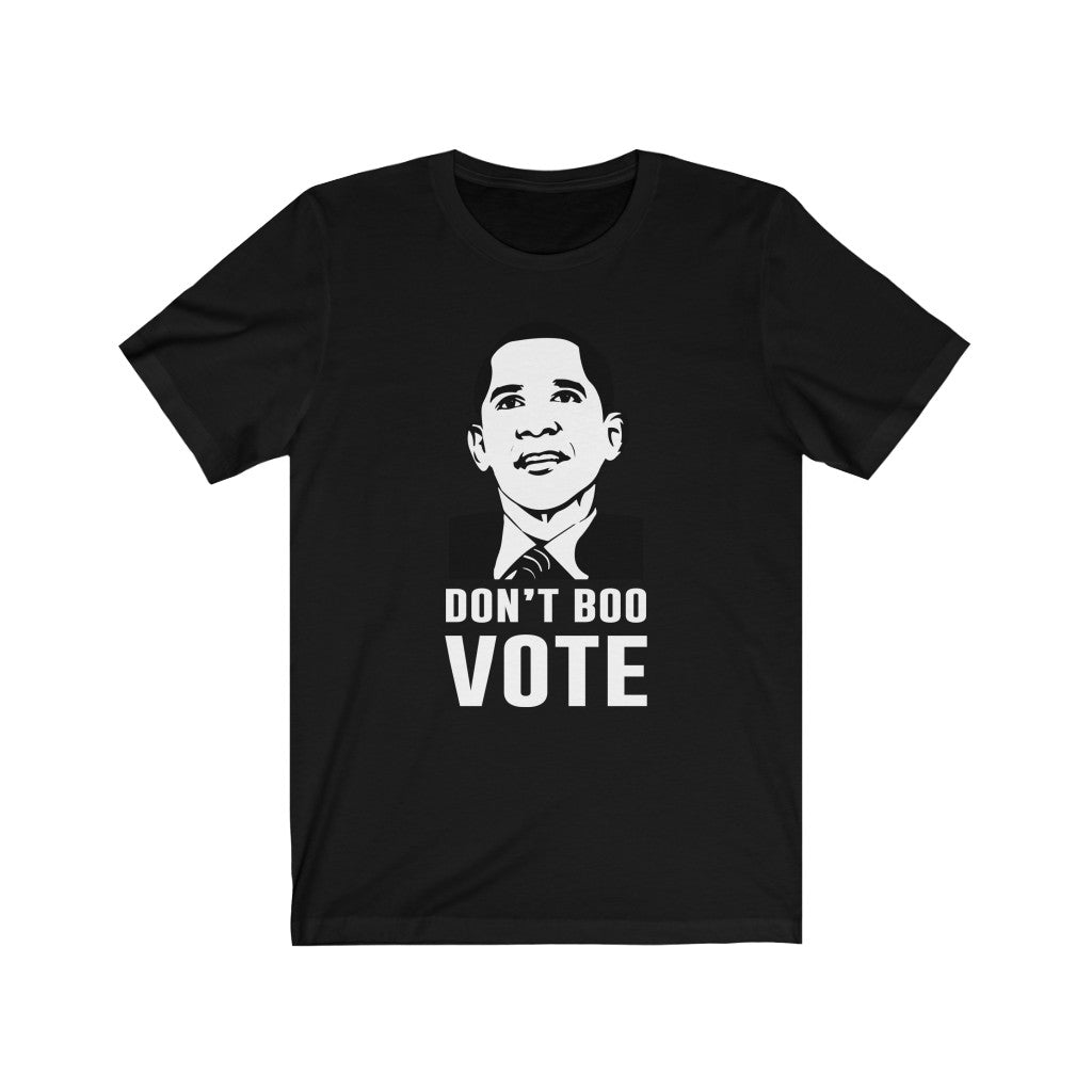 President Barack Obama T-Shirt with "Don't Boo, Vote" quote